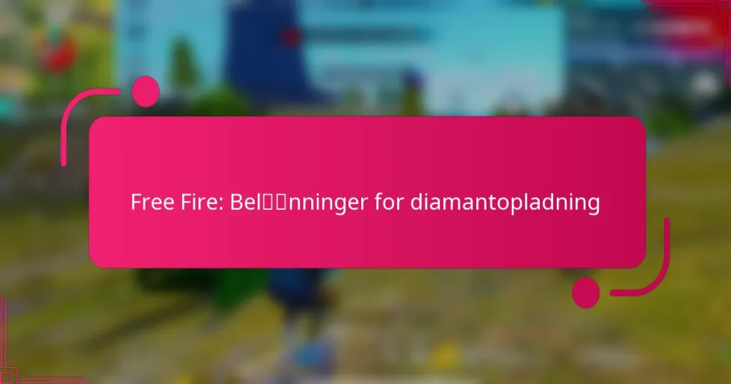Free Fire: Belønninger for diamantopladning
