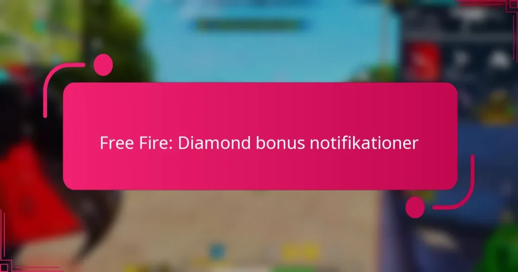 Free Fire: Diamond bonus notifikationer