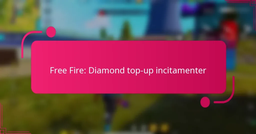 Free Fire: Diamond top-up incitamenter