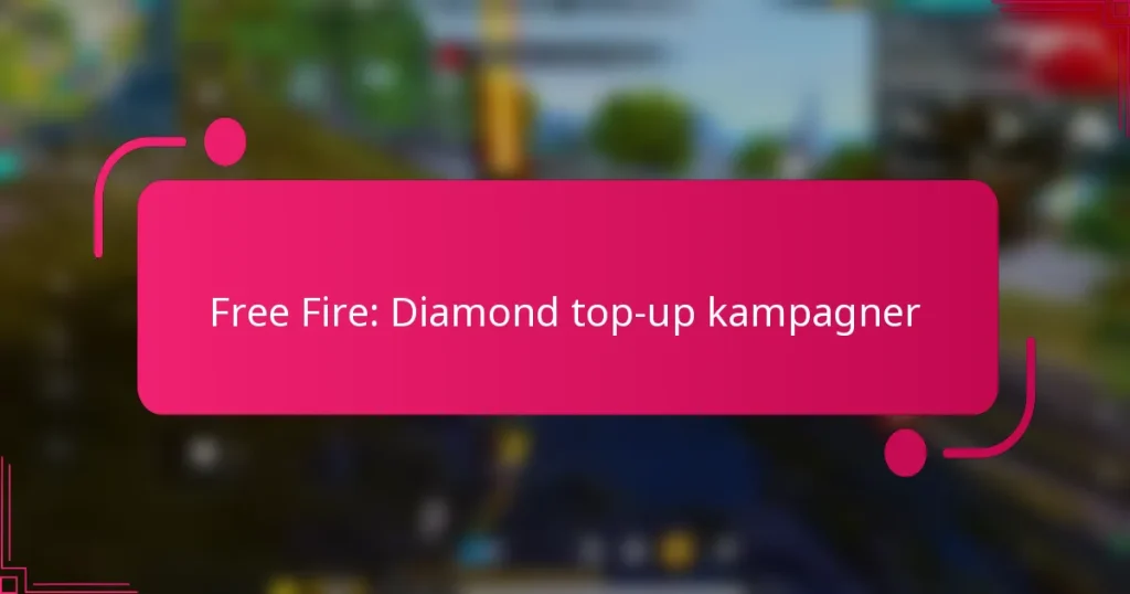 Free Fire: Diamond top-up kampagner