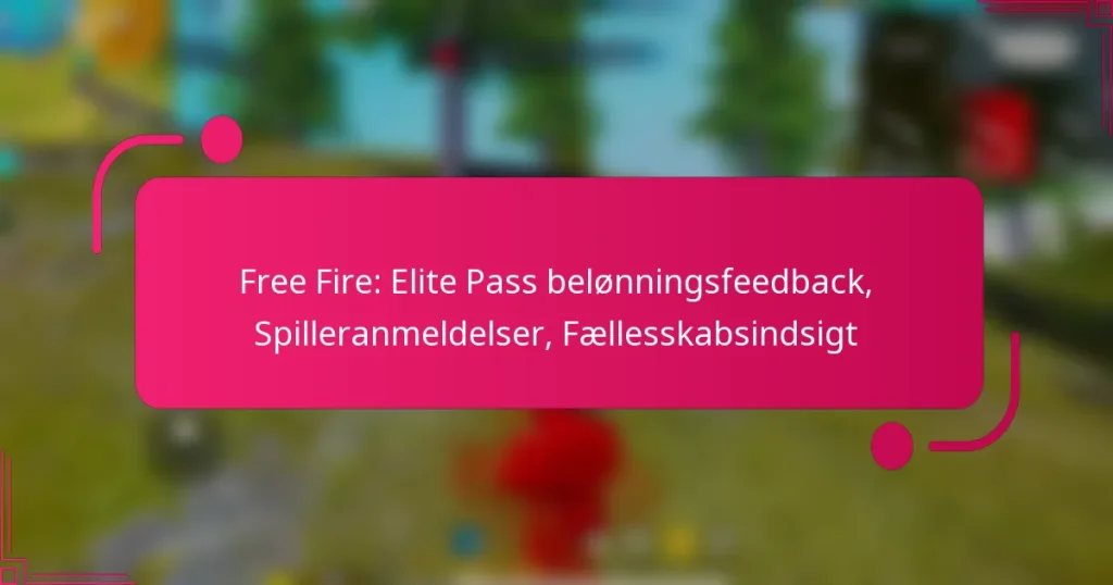 Free Fire: Elite Pass belønningsfeedback, Spilleranmeldelser, Fællesskabsindsigt