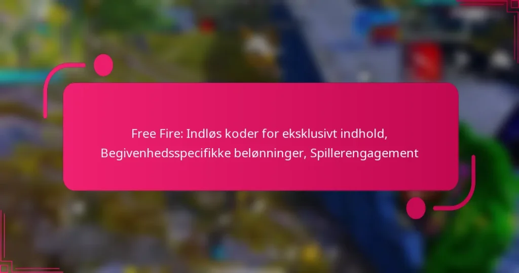 Free Fire: Indløs koder for eksklusivt indhold, Begivenhedsspecifikke belønninger, Spillerengagement