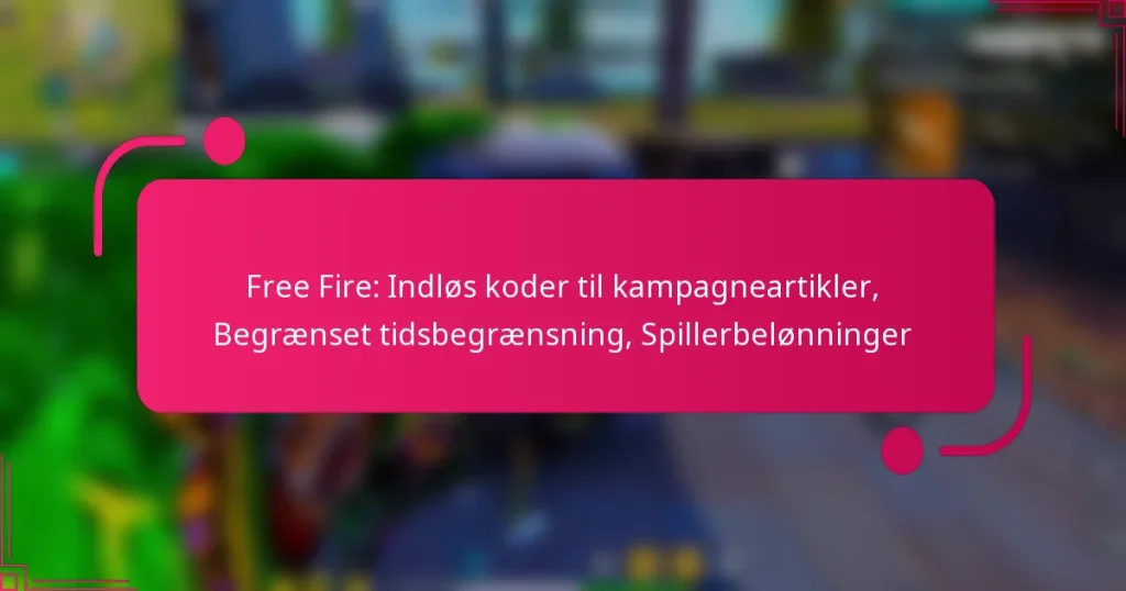 Free Fire: Indløs koder til kampagneartikler, Begrænset tidsbegrænsning, Spillerbelønninger