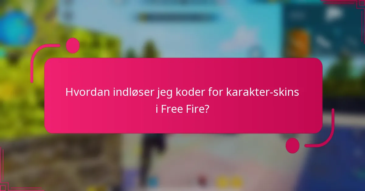 Hvordan indløser jeg koder for karakter-skins i Free Fire?
