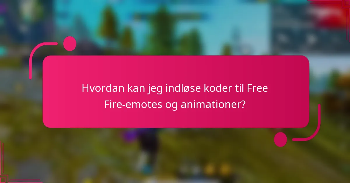 Hvordan kan jeg indløse koder til Free Fire-emotes og animationer?